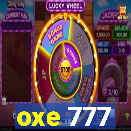 oxe 777